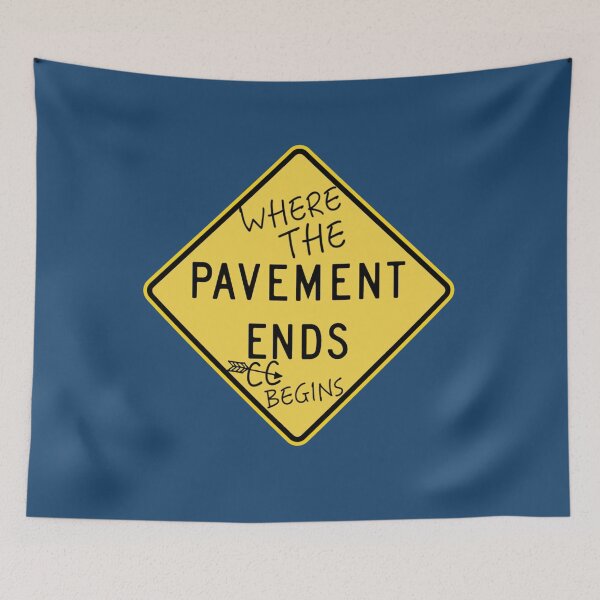 Item preview, Where The Pavement Ends, Cross Country Begins designed and sold by JNArt.