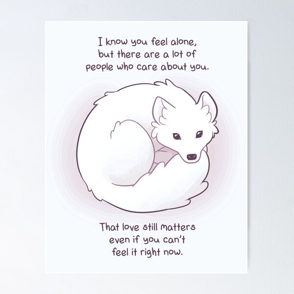 Item preview, "Ich weiß, dass du dich allein fühlst" Arctic Fox designed and sold by thelatestkate.