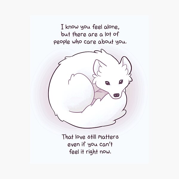 Item preview, "I Know You Feel Alone" Arctic Fox designed and sold by thelatestkate.