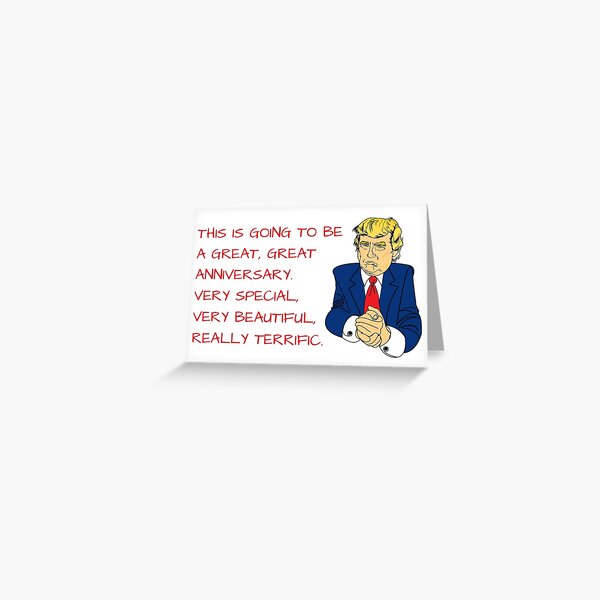 Trump Anniversary card/sticker, meme greeting cards Greeting Card