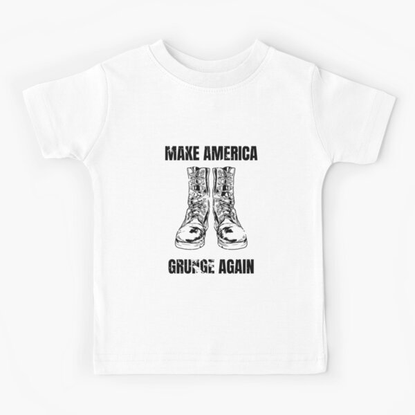 Make America Grunge Again Kids T-Shirt