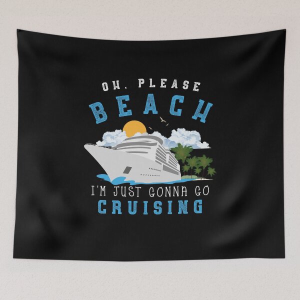 Item preview, Oh Please Beach Gonna Go Cruising Cruise Ship designed and sold by KNUXX Shop.