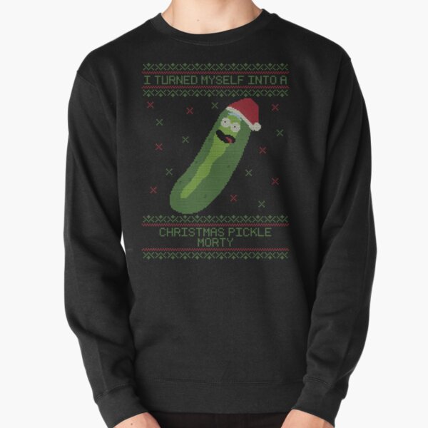 i'm a CHRISTMAS PICKLE MORTY black Pullover Sweatshirt