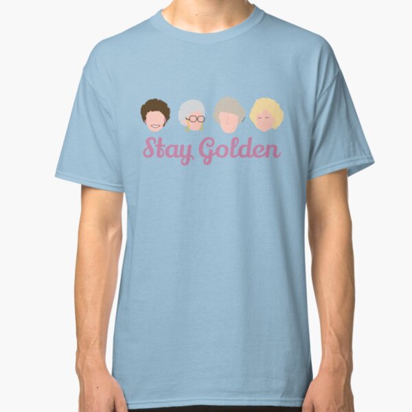 Stay Golden Golden Girls Classic T-Shirt