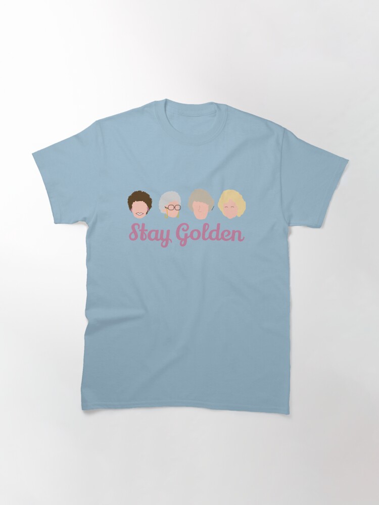Alternate view of Stay Golden Golden Girls Classic T-Shirt