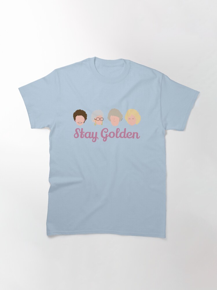 Thumbnail 3 von 7, Classic T-Shirt, Bleib golden, goldene Mädchen designt und verkauft von EverydayDesign.