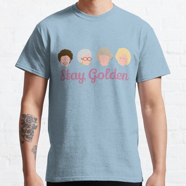 Stay Golden Golden Girls Classic T-Shirt