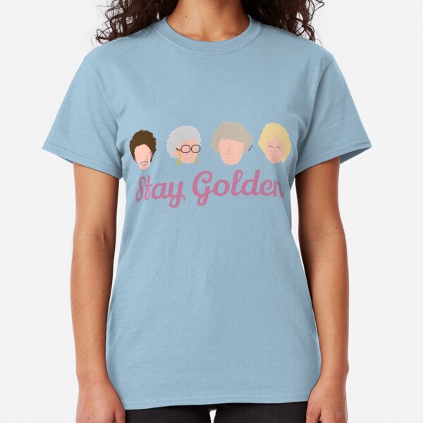 Stay Golden Golden Girls Classic T-Shirt