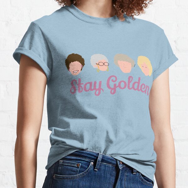 Stay Golden Golden Girls Classic T-Shirt
