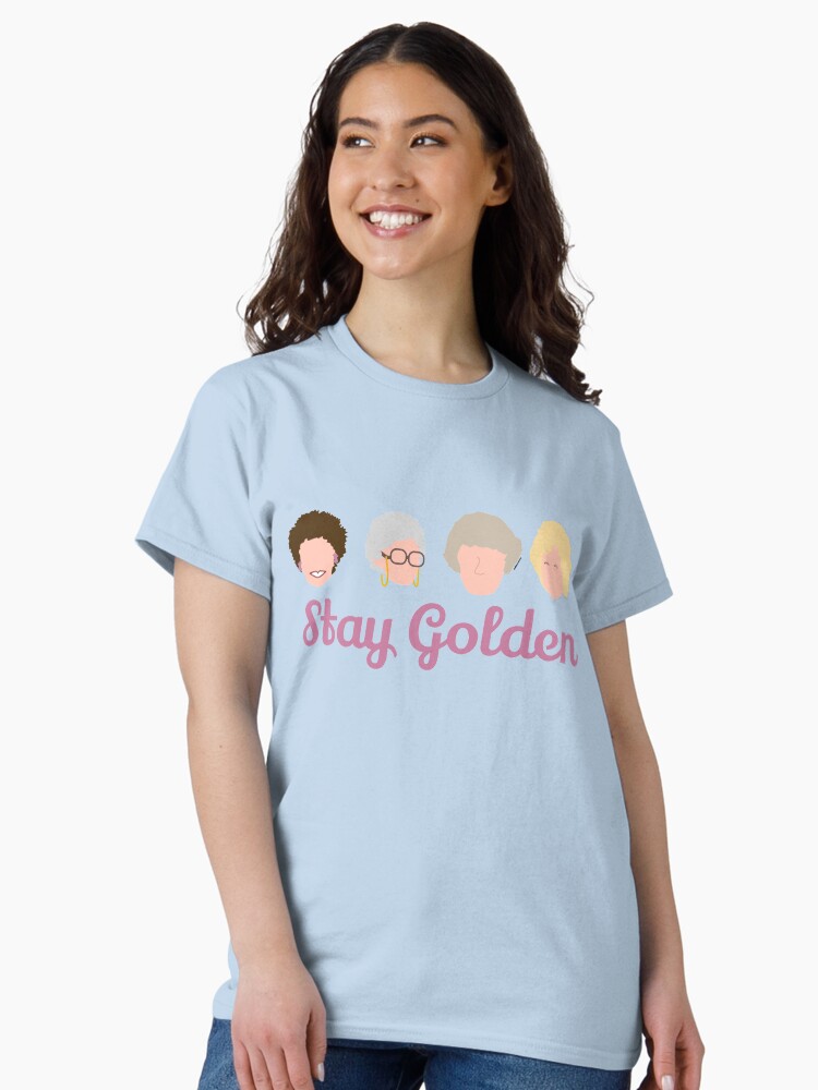 Thumbnail 2 von 7, Classic T-Shirt, Bleib golden, goldene Mädchen designt und verkauft von EverydayDesign.