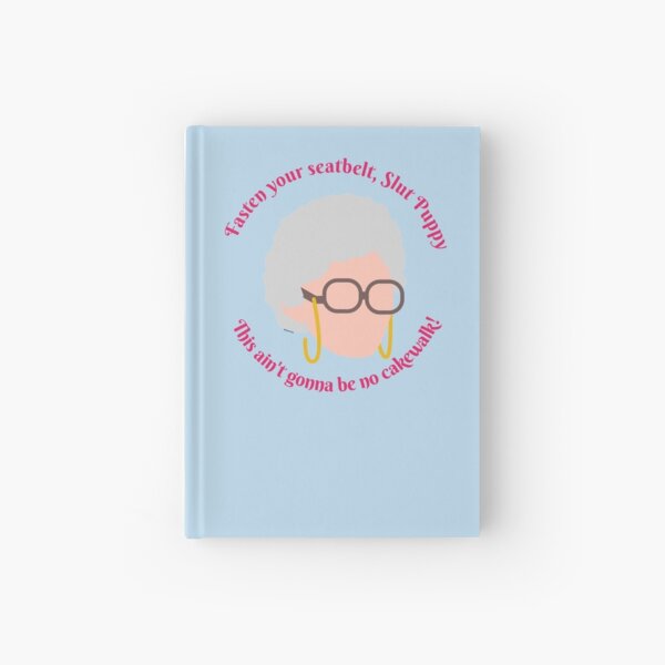 Sophia, Fasten your Seat Belt! Golden Girls Hardcover Journal