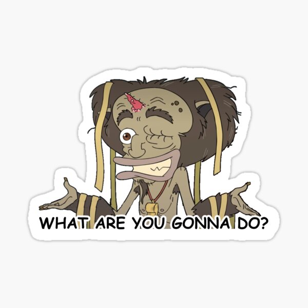What are you gonna do? Sticker