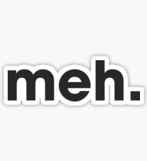 meh. Sticker