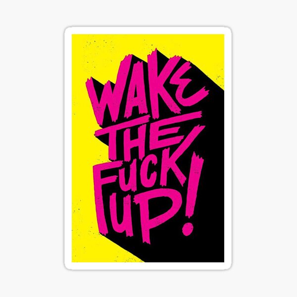 Item preview, wake the F up designed and sold by landryfederick.