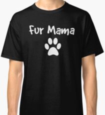 Fur Mama Light Lg Paw Classic T-Shirt