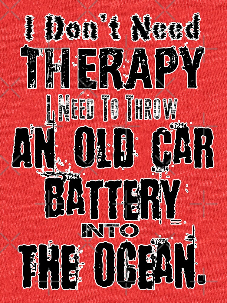 "Throwing your old car batteries into the ocean" Tshirt