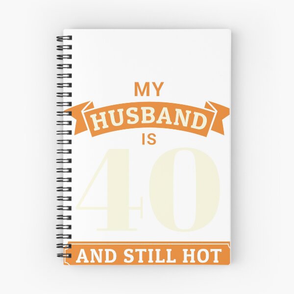 Item preview, My Husband is 40 and Still Hot designed and sold by Theodore Cory.