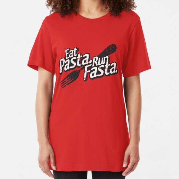 Eat Pasta. Run Fasta. Slim Fit T-Shirt