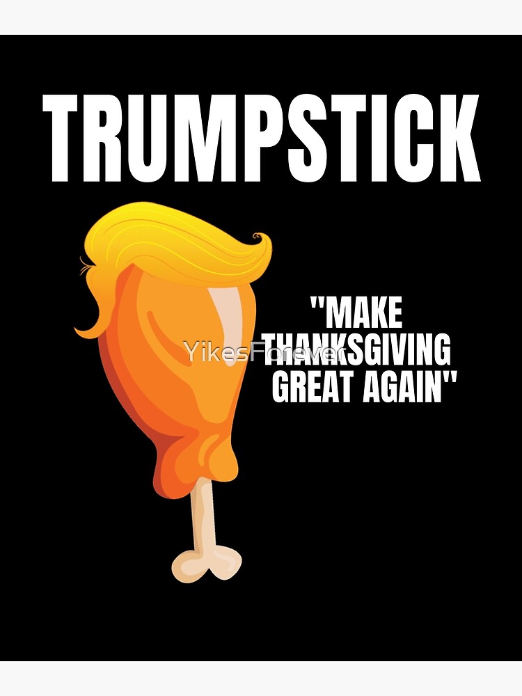 Disover Donald Trump Make Thanksgiving Great Again Funny Poster
