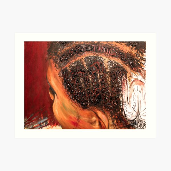 I hate my new hairstyle because they said it gives me a thug image...what's a thug image - Crown and Glory Series Art Print