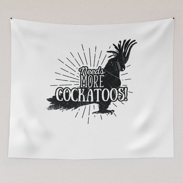 Item preview, Needs More Cockatoo (v2) designed and sold by BlueRockDesigns.