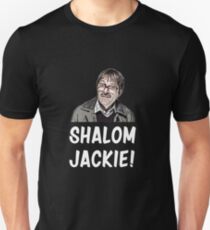 Shalom Jackie Jim from Friday Night Dinner Shirt Unisex T-Shirt
