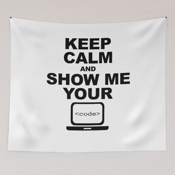 Item preview, KEEP CALM AND SHOW ME YOUR CODE designed and sold by KeepOnCoding.