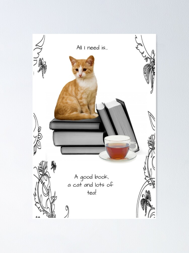 Cat, books and tea Poster for Sale by Thisgingerloves