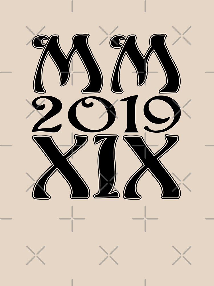 black-mmxix-roman-numeral-2019-t-shirt-by-noras79-redbubble