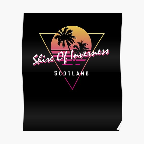 Funny 80s Retro Sunset 'Shire Of Inverness' Scotland Poster