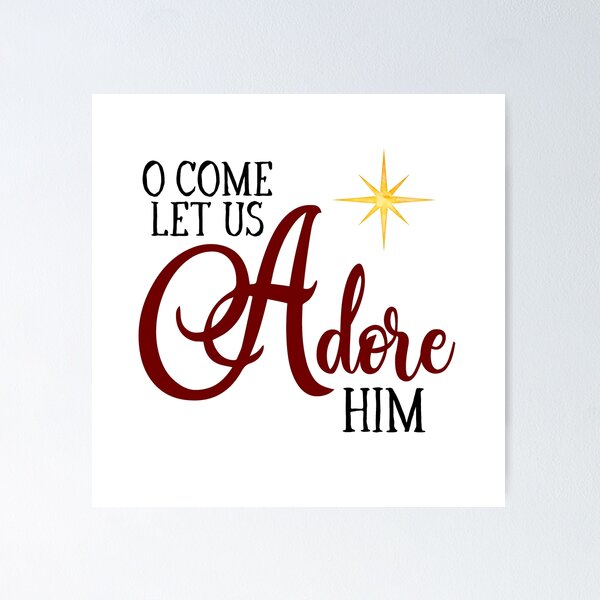 Item preview, O Come Let Us Adore Him with Star | Christmas Carol Art designed and sold by PraiseQuotes.