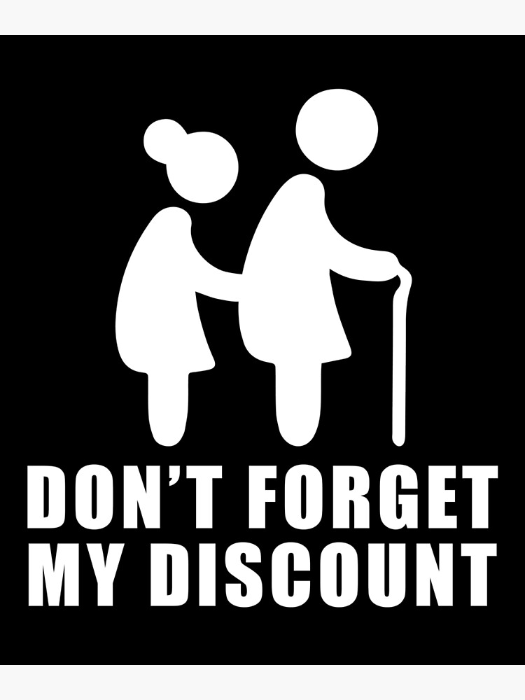 Senior Citizen Discount Funny Gift Elderly Old People by modernmerch