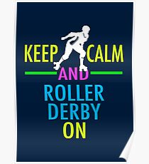 Keep Calm Roller Derby On Poster