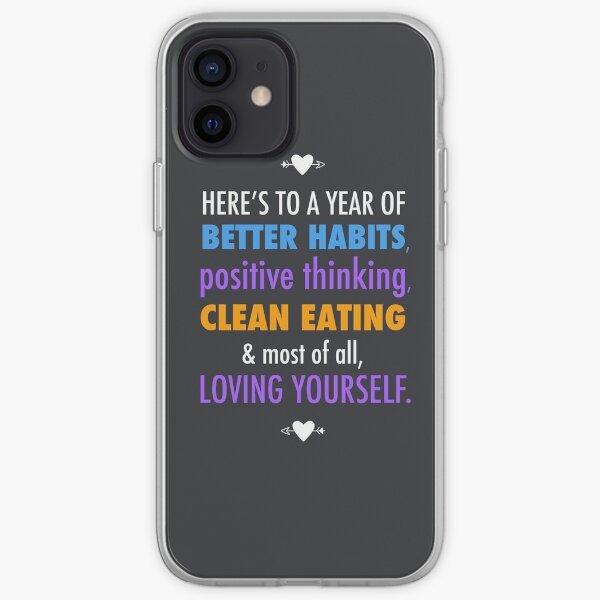 Here's to a year of better habits positive thinking clean eatings and loving yourself quote iPhone Soft Case