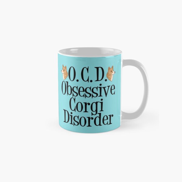 Obsessive Corgi Disorder Classic Mug