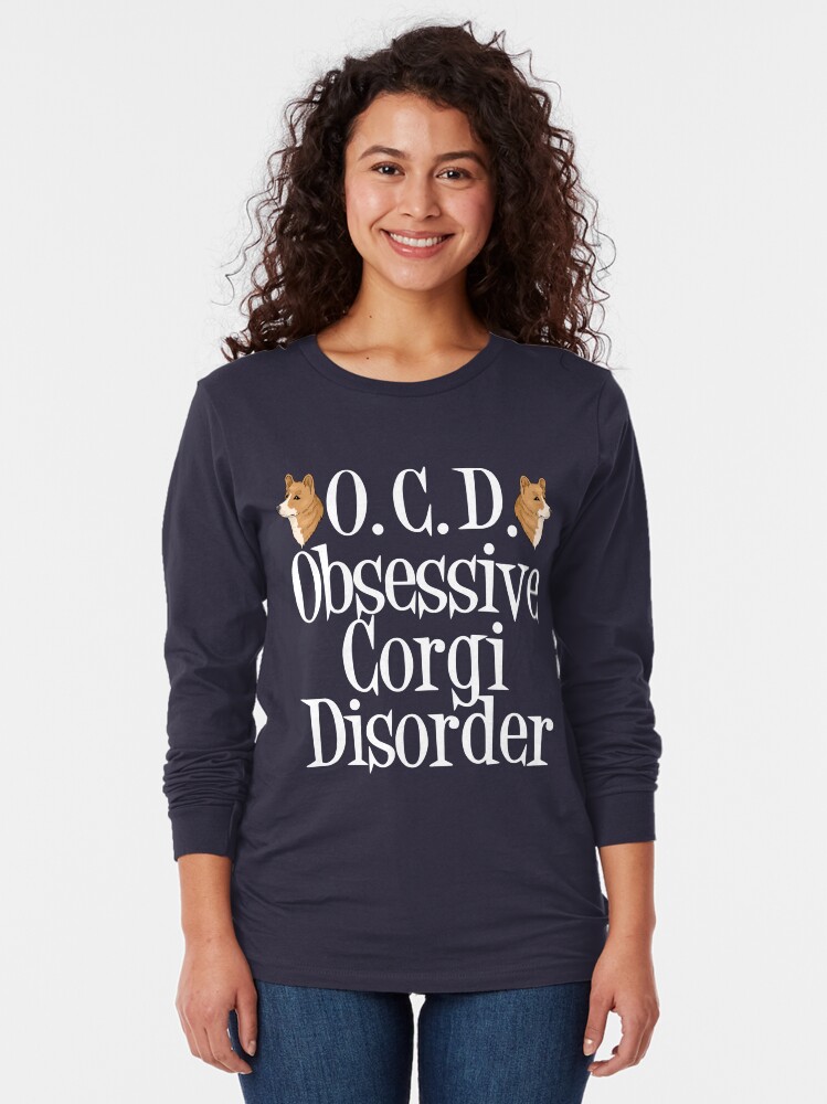 Alternate view of Obsessive Corgi Disorder Long Sleeve T-Shirt