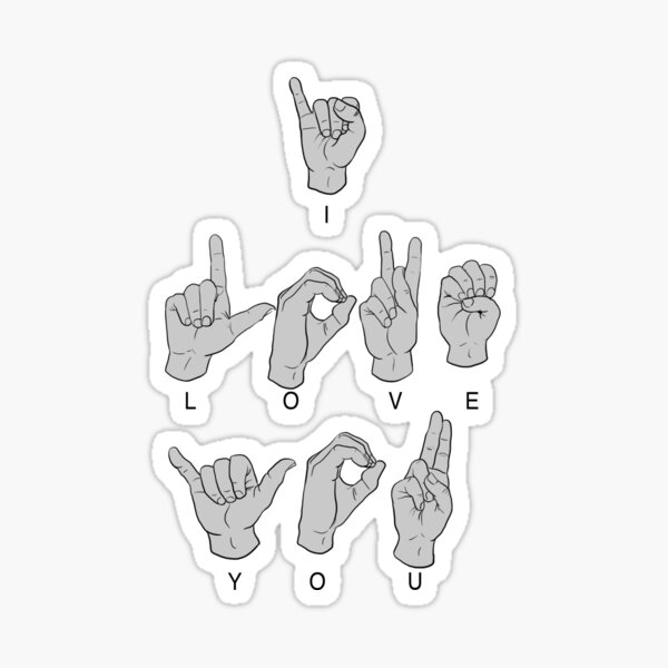 I Love You Manual Sign Language Alphabet Letters Weird Illustration Sticker By Sclassweirdos Redbubble