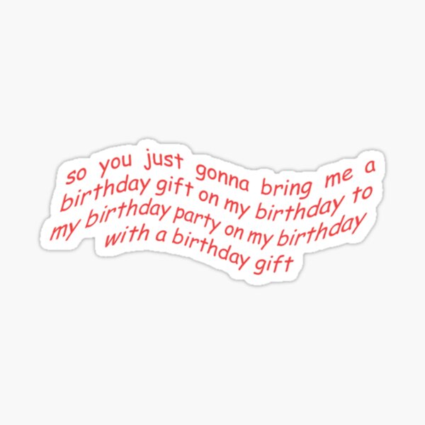 happy birthday bitch stickers redbubble