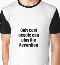 Accordion Player Musician Funny Gift Idea Graphic T-Shirt