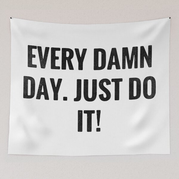 Item preview, Every Damn Day Just Do it  designed and sold by WenXiu.
