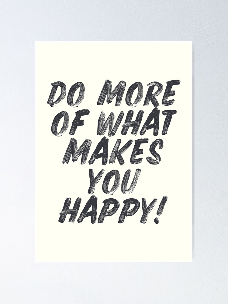 Verbazingwekkend Do more of what makes you happy, handwritten positive vibes DN-29