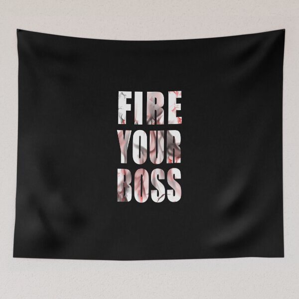 Item preview, Fire Your Boss designed and sold by overstyle.
