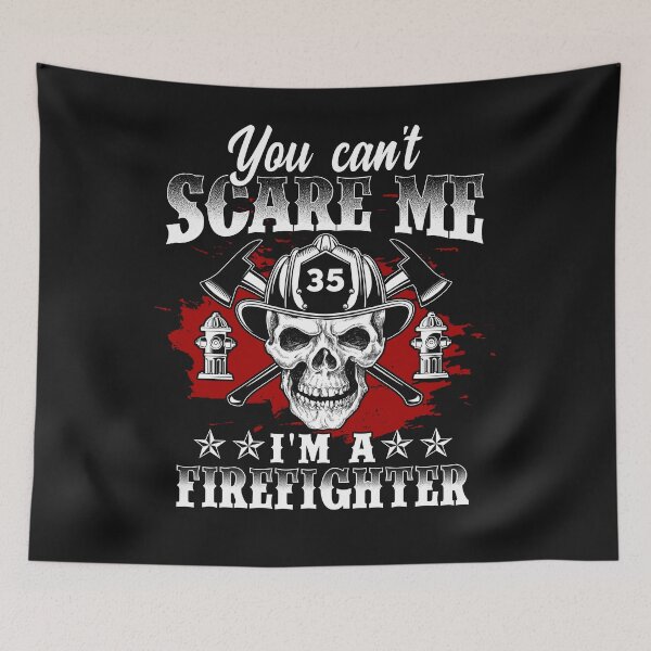 Item preview, You can not scare me. I'm a firefighter designed and sold by dtino.