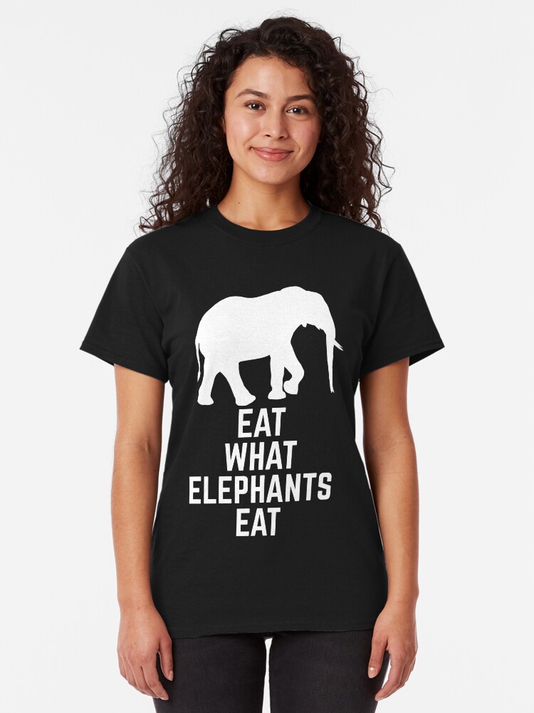 Alternate view of eat what elephants eat Classic T-Shirt