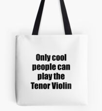 Tenor Violin Player Musician Funny Gift Idea Tote Bag