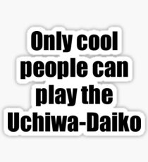 Uchiwa-Daiko Player Musician Funny Gift Idea Sticker