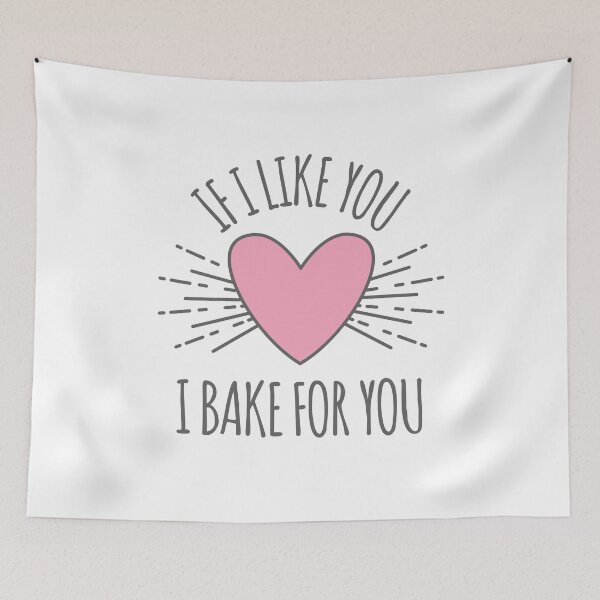 Item preview, If I Like You I Bake For You Shirt Funny Baking Baker Gift designed and sold by Kara515.