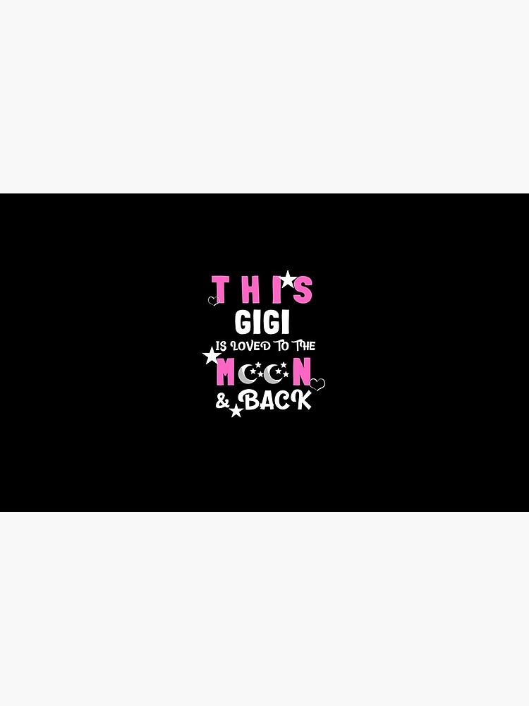 This Gigi Is Loved to the Moon and Back T-shirt by TCCPublishing