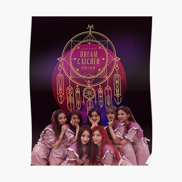 &ldquo;Dreamcatcher kpop girl group&rdquo; Poster for Sale by moonkonic | Redbubble