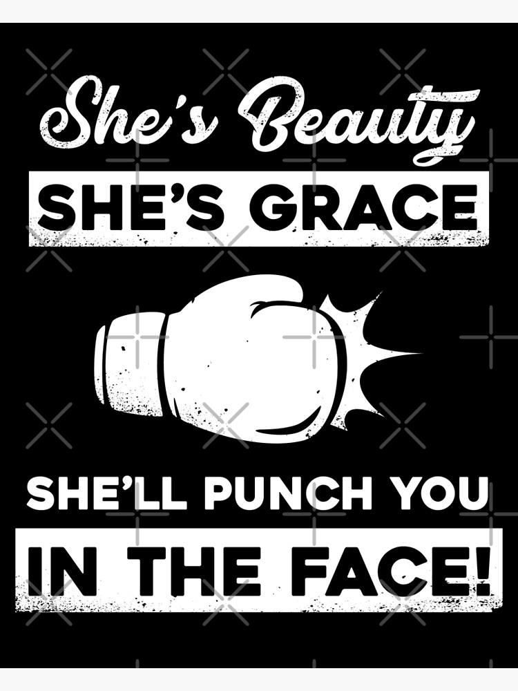 Shes Beauty Shes Grace Shell Punch You In The Face Poster By Jeykorney Redbubble 4985